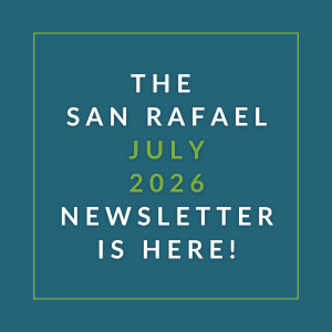 The San Rafael July 2026 Newsletter is here.