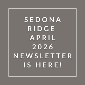A grayscale image announcing the Sedona Ridge April 2026 newsletter.