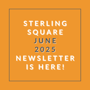 The image is an announcement for the Sterling Square June 2025 newsletter.