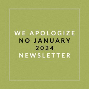 a green background with the words we apologize no january 2024 newsletter