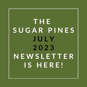 a sign that says the sugar pines july 23 newsletter is here