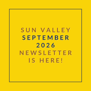A yellow background with the text "Sun Valley September 2026 Newsletter is here!"