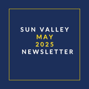 The image is a cover of the Sun Valley May 2025 Newsletter.