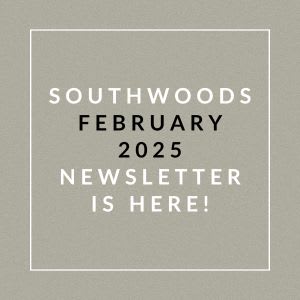 The image announces the availability of the Southwoods February 2025 newsletter.