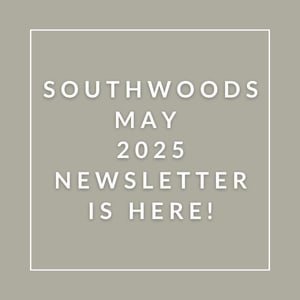 A simple graphic announcing the Southwoods May 2025 newsletter.