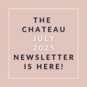 The Chateau July 2025 newsletter is available.