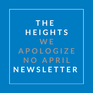 the heights we apologize no april newsletter logo