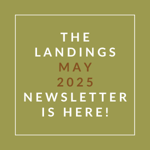 The Landings May 2025 Newsletter is here.