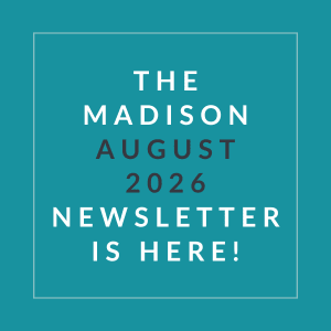 The image announces the availability of the Madison August 2026 newsletter.