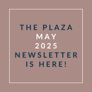 The image announces the availability of The Plaza May 2025 Newsletter.