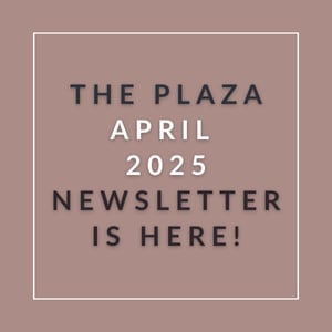 The image announces the availability of "The Plaza April 2025 Newsletter."