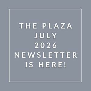 The image announces the availability of The Plaza July 2026 Newsletter.