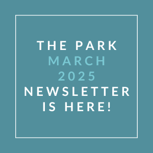 The image announces the availability of the park's March 2025 newsletter.