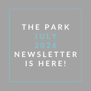 The image announces the availability of the park's July 2026 newsletter.
