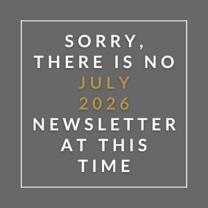 The image displays a message apologizing for the absence of a July 2026 newsletter.