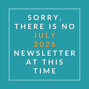 The image displays a message apologizing for the absence of a July 2026 newsletter.
