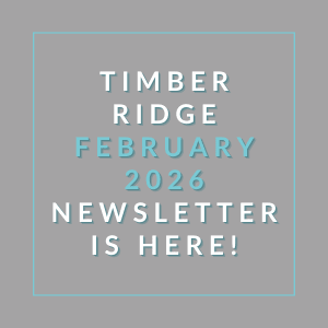 A newsletter for Timber Ridge in February 2026 is available.