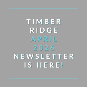 A newsletter for Timber Ridge in March 2026 is available.