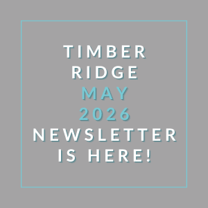 A newsletter for Timber Ridge in May 2026 is available.