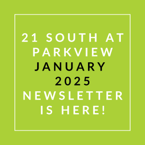 The image announces the availability of the 21 South at Parkview January 2025 newsletter.