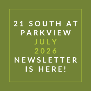 The image announces the availability of the 21 South at Parkview July 2026 newsletter.