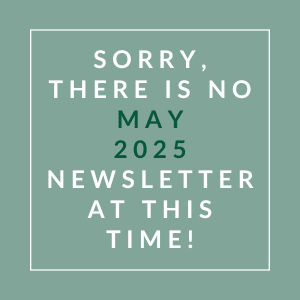The image displays a message apologizing for the absence of a May 2025 newsletter.