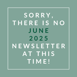 The image displays a message apologizing for the absence of a June 2025 newsletter.