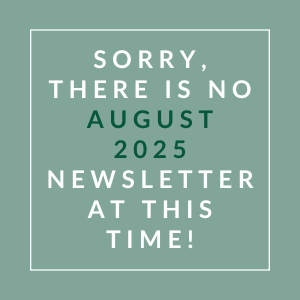 The image displays a message apologizing for the absence of an August 2025 newsletter.