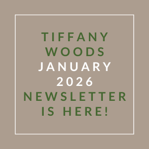 A beige background with text announcing the Tiffany Woods January 2026 newsletter.