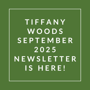 The image announces the release of the Tiffany Woods September 2025 newsletter.