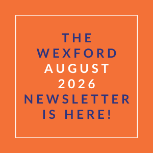 The Wexford August 2026 newsletter is here.