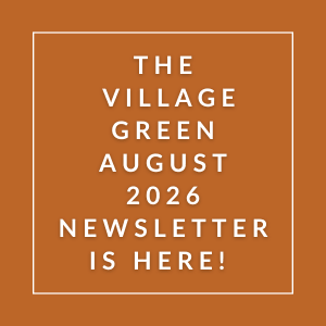 The image announces the availability of the Village Green August 2026 newsletter.