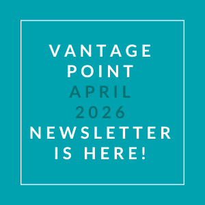 A teal-colored image announcing the Vantage Point April 2026 newsletter.