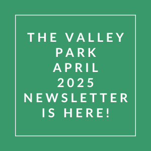 The image announces the availability of the Valley Park April 2025 newsletter.