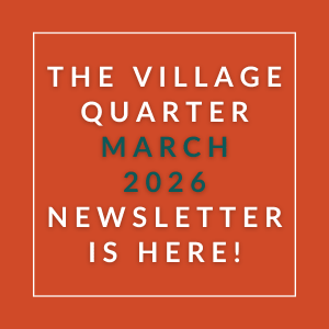 The image announces the availability of the Village Quarter March 2026 Newsletter.