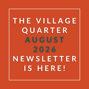 The image announces the availability of the village quarter August 2026 newsletter.