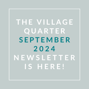 the village quarter september 2024 newsletter is here text on blue background