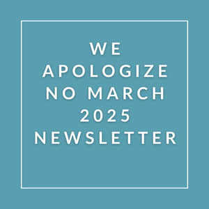 A newsletter titled "We Apologize No March 2025 Newsletter" is displayed.