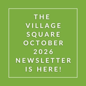 The image announces the availability of the Village Square October 2026 newsletter.