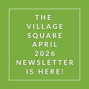 The image announces the availability of the Village Square February 2026 newsletter.