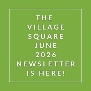 The image announces the availability of the Village Square June 2026 newsletter.