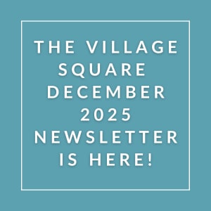 The image announces the availability of the Village Square December 2025 newsletter.