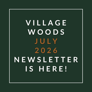 A green square with white text announcing the availability of the Village Woods July 2026 newsletter.