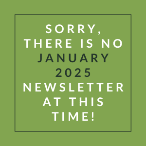 The image displays a message apologizing for the absence of a January 2025 newsletter.