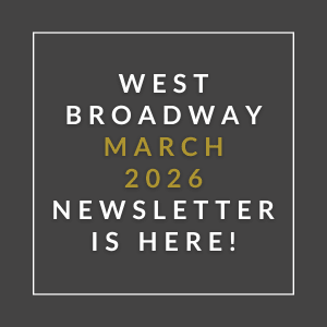 A newsletter for West Broadway March 2026 is available.