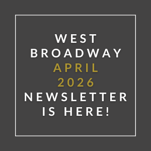 The image is a cover of the West Broadway April 2026 newsletter.