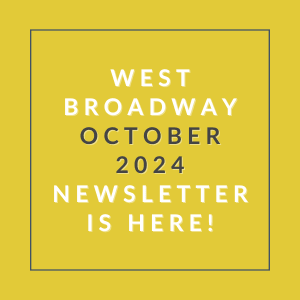 a yellow background with the text west broadway october 2024 newsletter is here