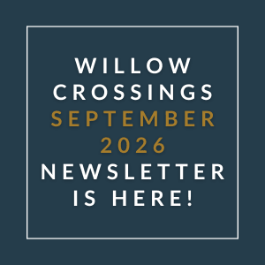 A newsletter for Willow Crossings is available for September 2026.