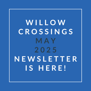 a white box with the words willow crossings may 2024 newsletter is here