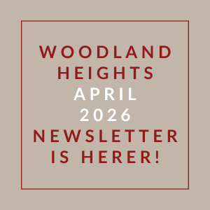 A newsletter announcement for Woodland Heights in April 2026.